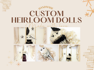 Open image in slideshow, Custom Heirloom Art Doll
